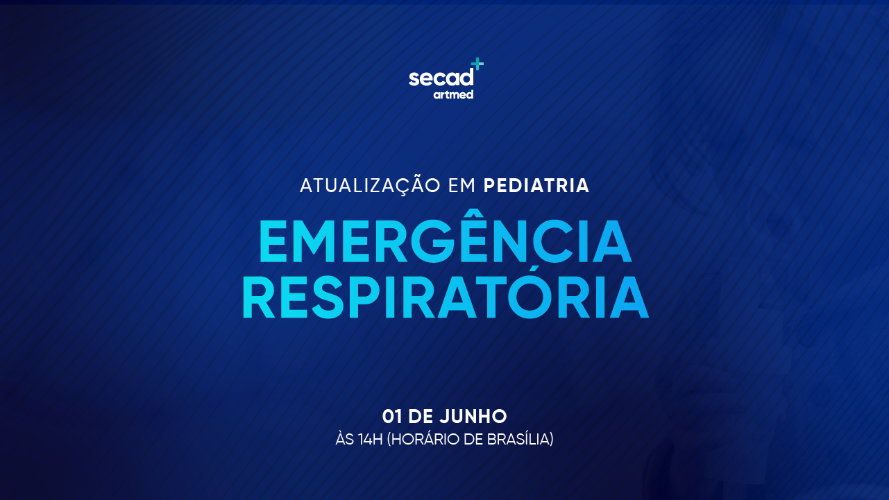 [SECAD] Evento | Atualização em Pediatria: Emergência Respiratória